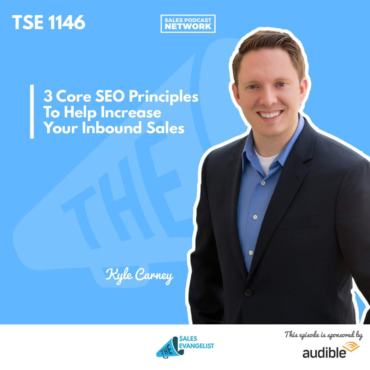Kyle Carney | 3 Core SEO Principles To Help Increase Your Inbound Sales
