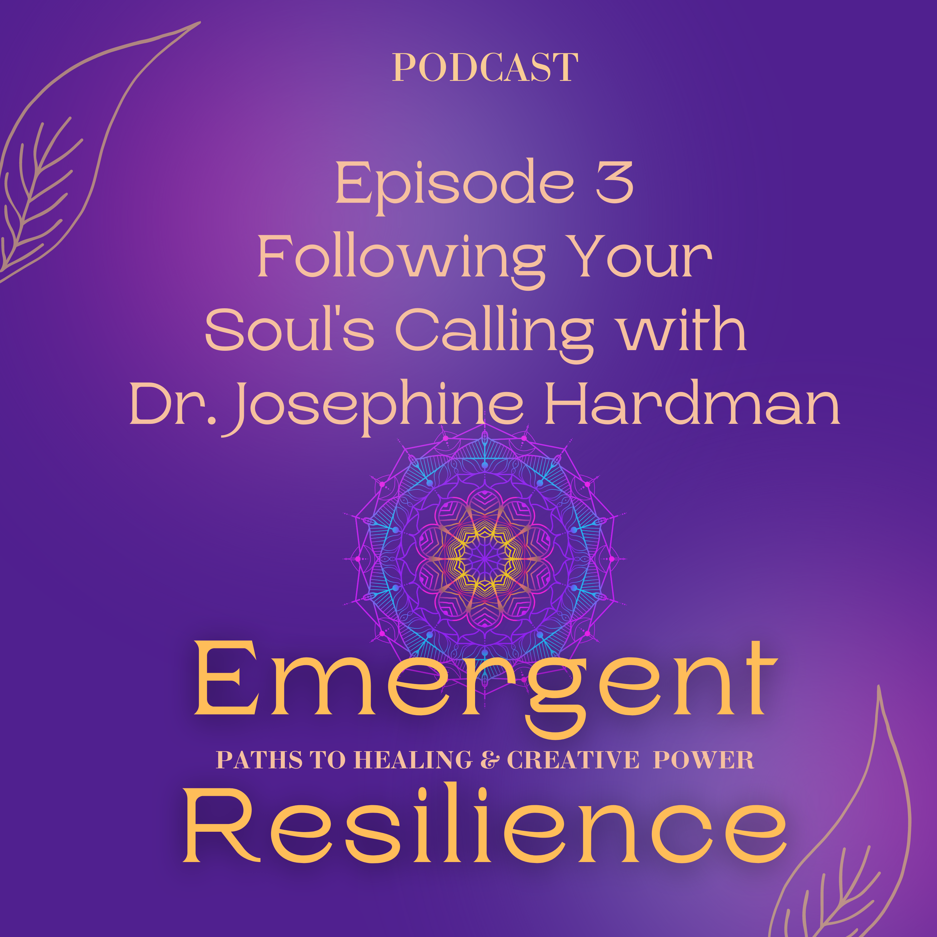 Emergent Resilience: Paths to Healing & Creative Power