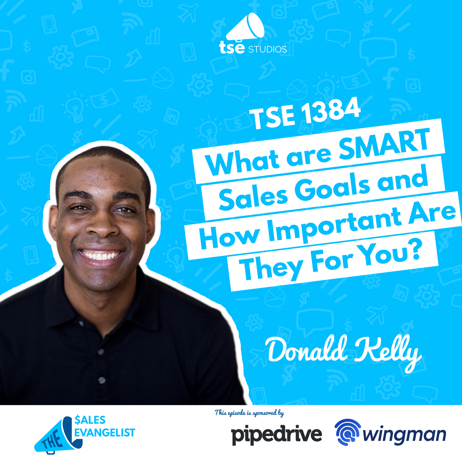 S2 Donald Kelly | Goal Setting: What are SMART Sales Goals and How Important Are They For You?