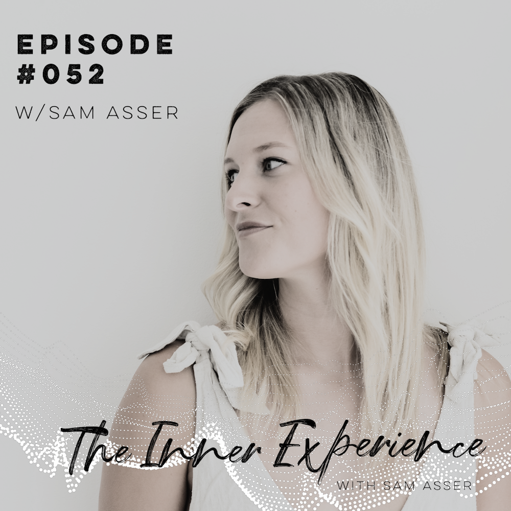 The Inner Experience with Sam Asser