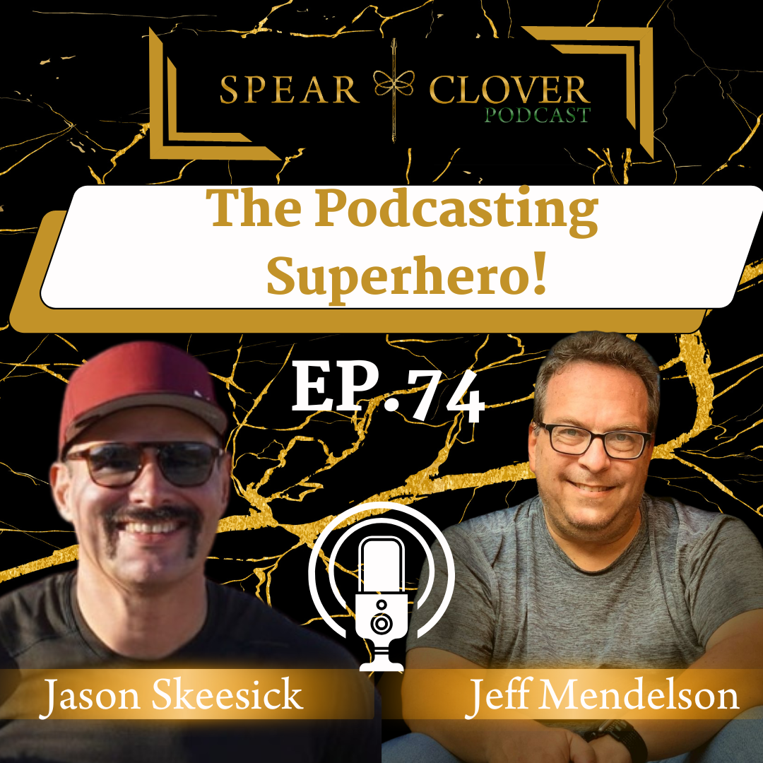 Spear and Clover Podcast