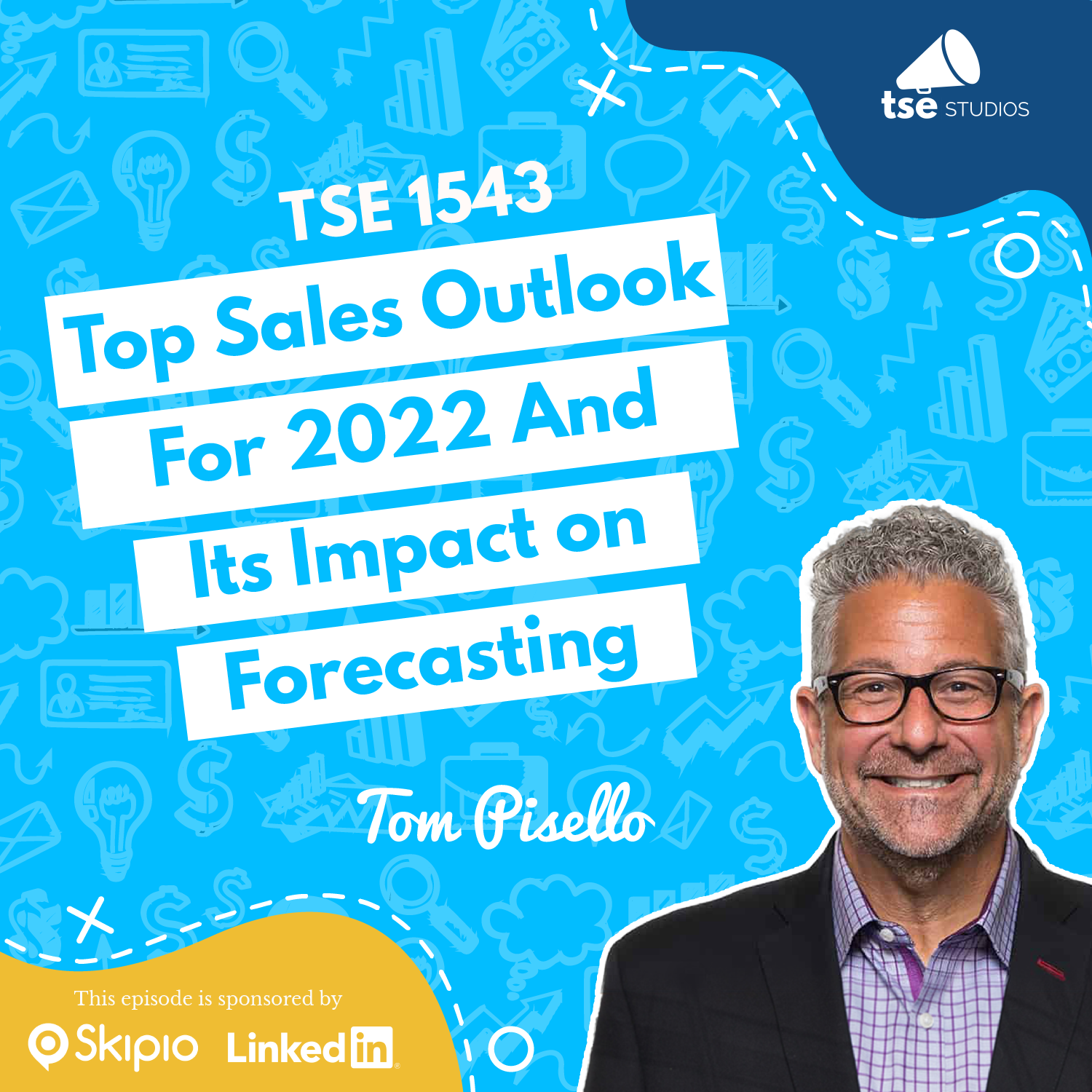 Tom Pisello | Top Sales Outlook For 2022 And Its Impact on Forecasting