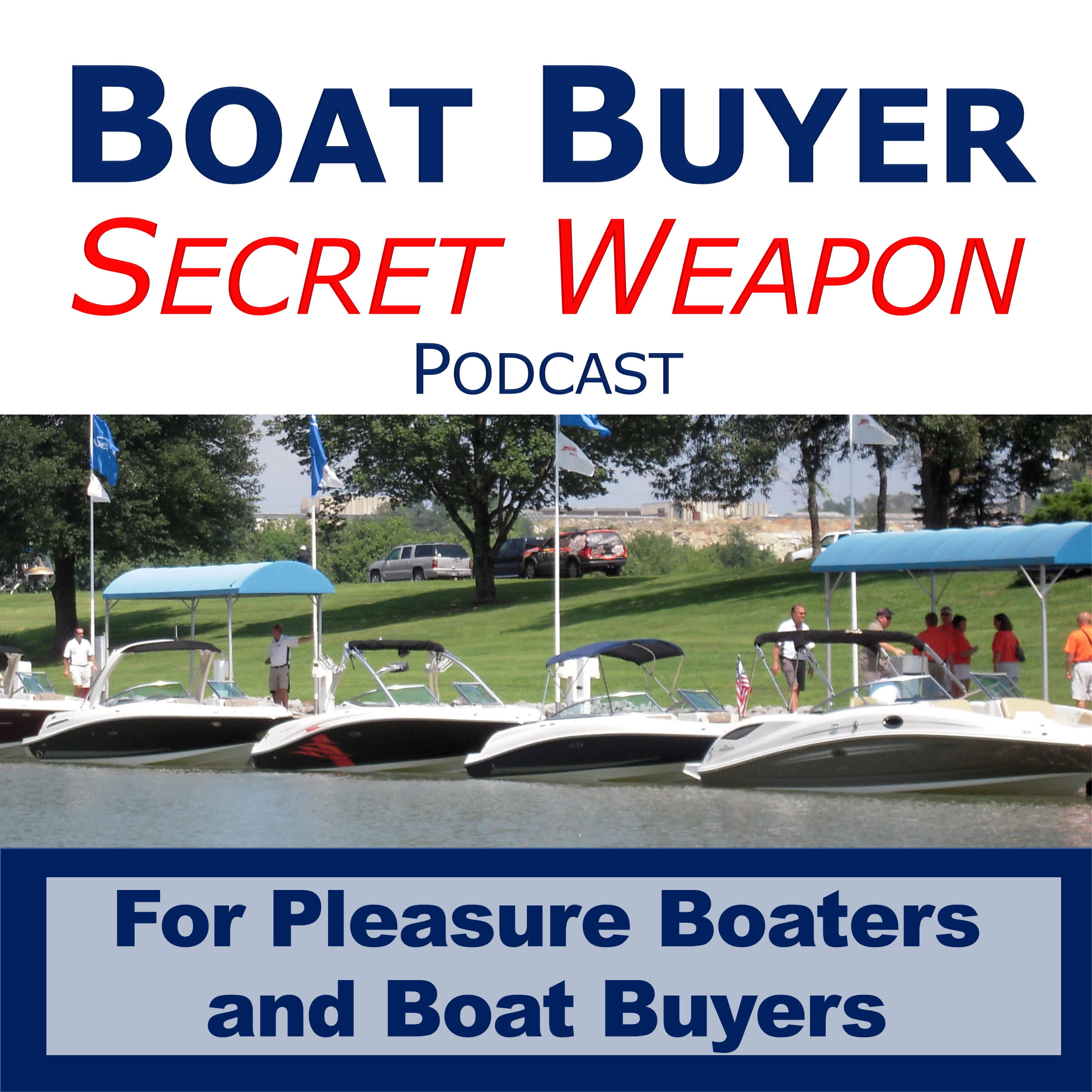 Boat Buyer\'s Secret Weapon Podcast