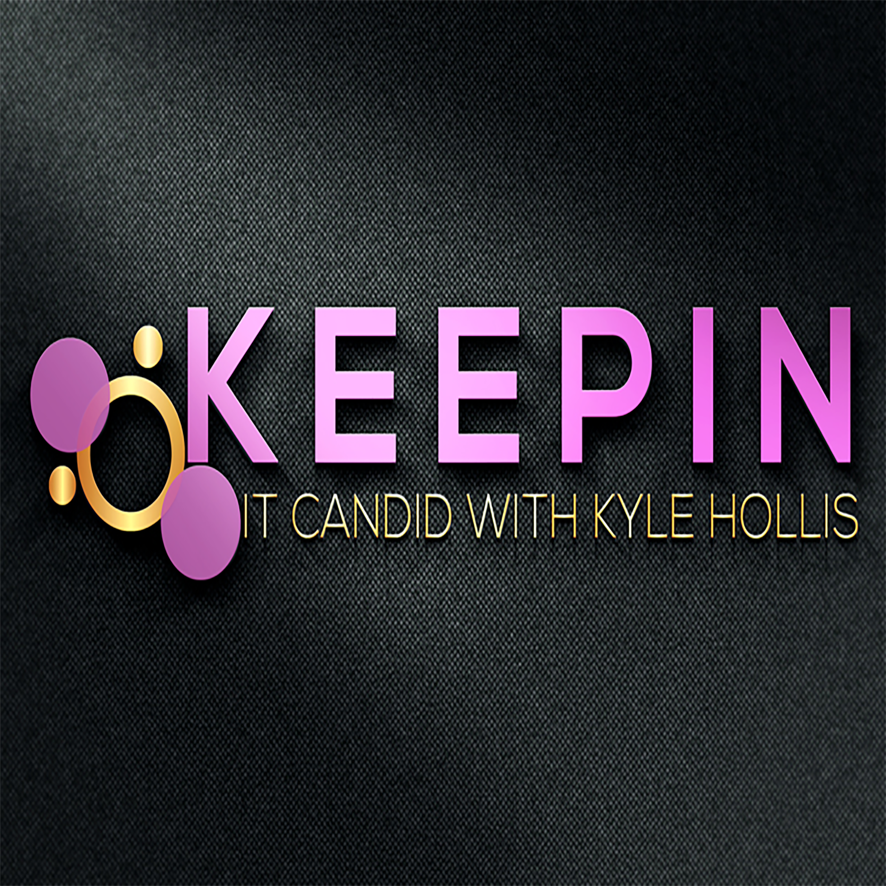Keepin\' It Candid with Kyle Hollis