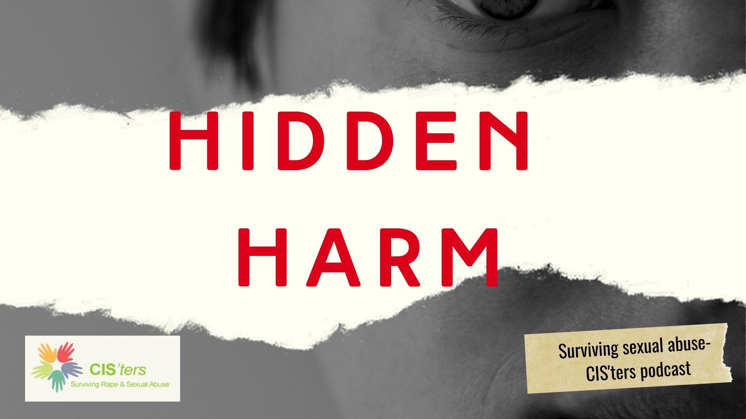 CIS\'ters\' podcast- Hidden Harm