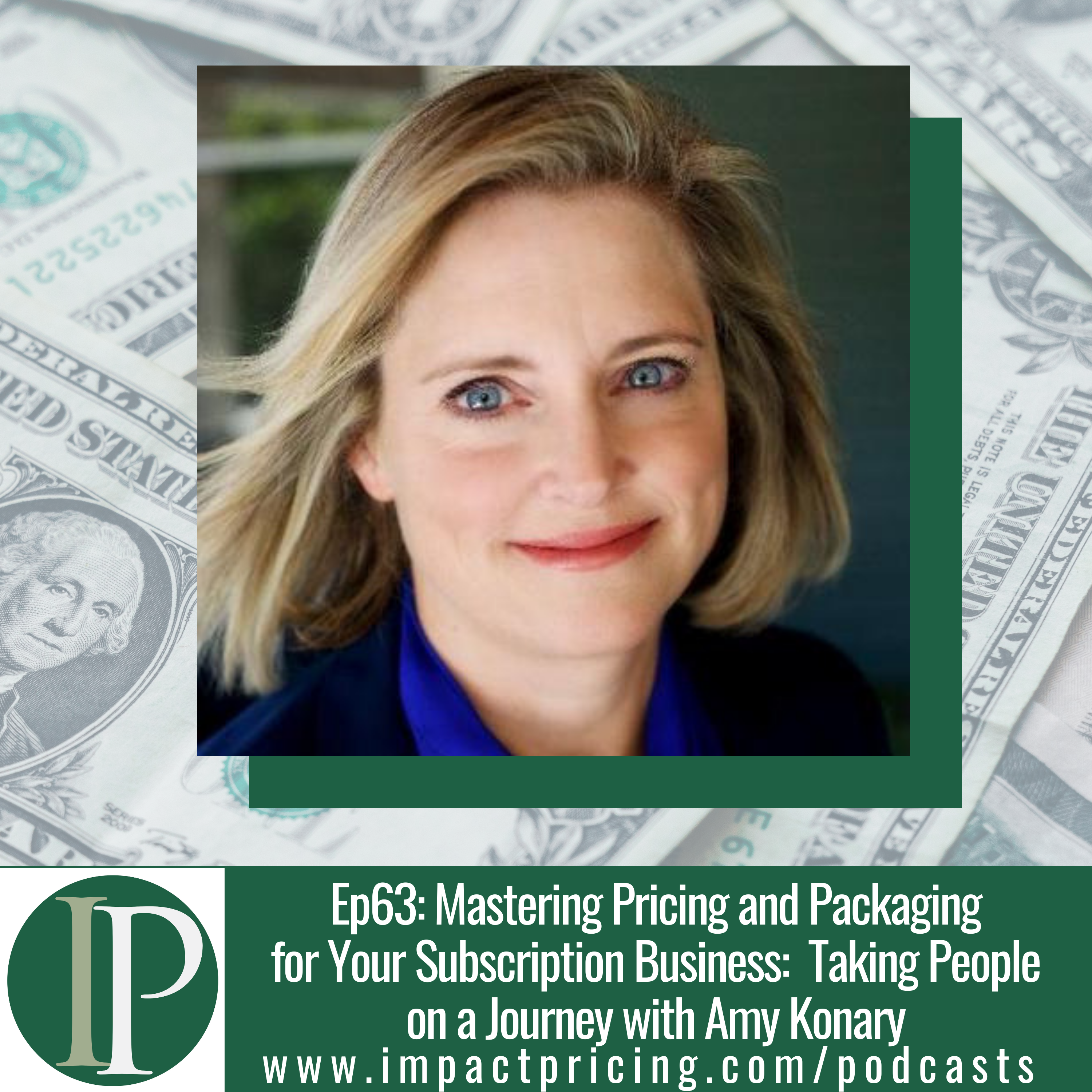 Mastering Pricing and Packaging for Your Subscription Business: Taking People on a Journey with Amy Konary
