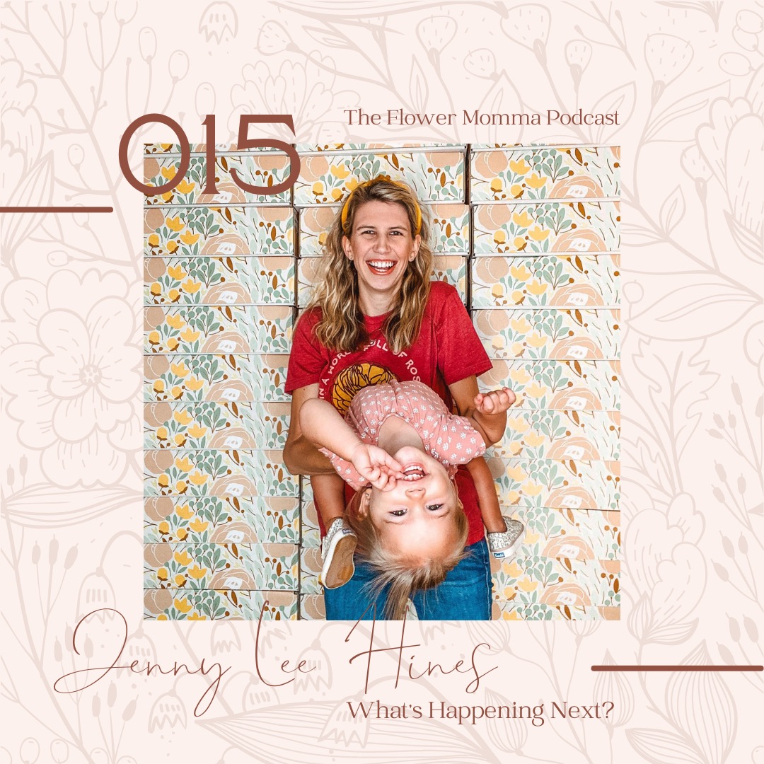 The Flower Momma Podcast with Jenny Lee Hines