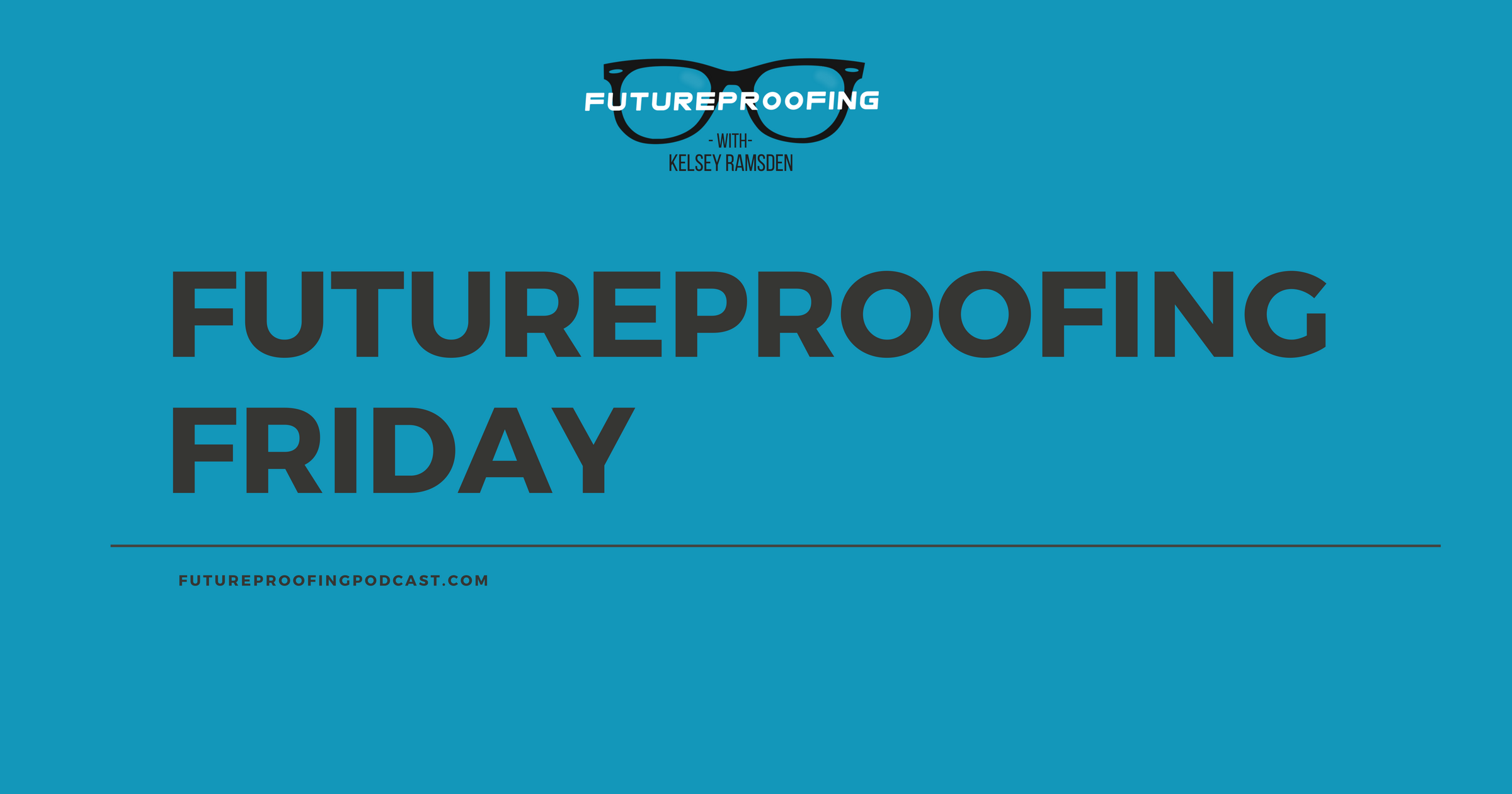 Futureproofing Friday